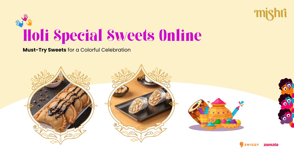 Holi Special Sweets Online: Must-Try Sweets for a Colorful Celebration